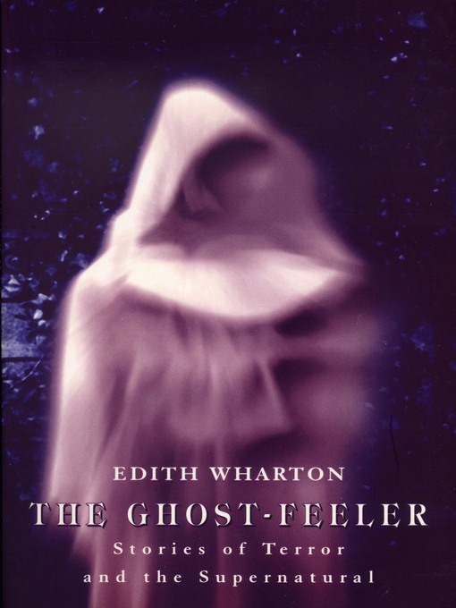Title details for The Ghost-Feeler by Edith Wharton - Available